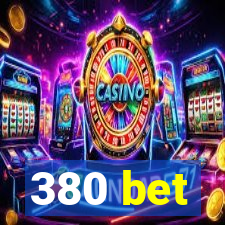 380 bet